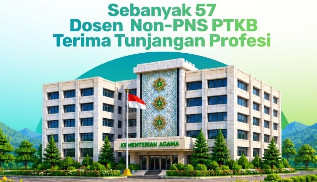 Kementerian Agama Republik Indonesia Salurkan Tunjangan Profesi untuk 57 Dosen Non-PNS PTKB